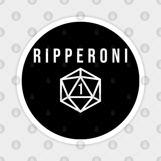 D20 Critical Fail 1 Ripperoni Magnet by aaallsmiles